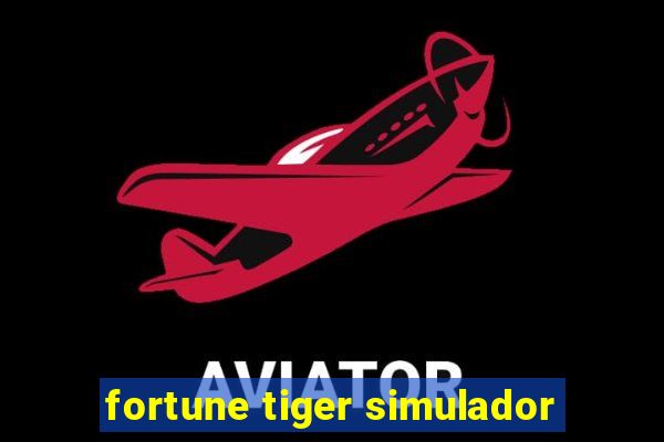 fortune tiger simulador